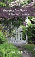 Bringing Lee Home . . . A Mother's Journey 1496980913 Book Cover