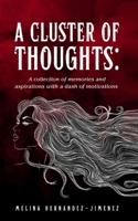 A Cluster of Thoughts: A collection of memories and aspirations with a dash of motivations 9358368039 Book Cover