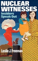 Nuclear Witnesses: Insiders Speak Out 0393300331 Book Cover