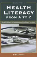 Health Literacy from A to Z: Practical Ways to Communicate Your Health 1449600530 Book Cover