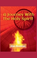 A Journey With The Holy Spirit B0CR5V7M5M Book Cover