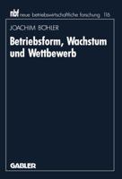 Betriebsform, Wachstum Und Wettbewerb 3409137580 Book Cover