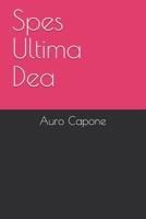 Spes Ultima Dea (Romanzi Storici) B09BYN3VY1 Book Cover