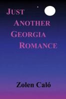 JUST ANOTHER GEORGIA ROMANCE 1418493481 Book Cover