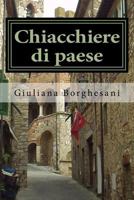 Chiacchiere Di Paese: Due Misteri in Terra Di Maremma 1539783510 Book Cover