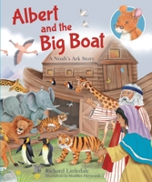 Albert and the Big Boat: A Noah's Ark Story 0745977936 Book Cover