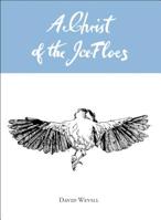Christ of the Ice-Floes, A 1935635638 Book Cover