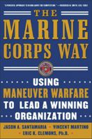 The Marine Corps Way: Using Maneuver Warfare to Lead a Winning Organization 007142377X Book Cover