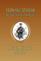 From Sail To Steam: Recollections Of Naval Life 1530041597 Book Cover