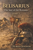Belisarius: The Last of the Romans - Tome 2 B0GXKFGTBC Book Cover