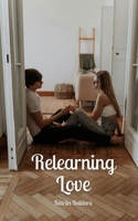 Relearning Love 9916790876 Book Cover
