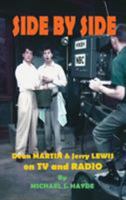 Side By Side: Dean Martin & Jerry Lewis On TV and Radio 1629333522 Book Cover