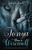 Tonya Dares A Werewolf: The Resplendent Alpha Series B0977NG5WB Book Cover