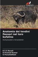 Anatomia dei tendini flessori nel toro bufalino 6205369508 Book Cover