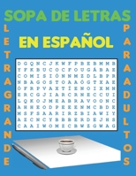 Sopa de Letras en Espa?ol Letra Grande para Adultos: Spanish Word Search Book for Adults, Buscar Palabras y Resolver Rompecabezas B08B37VP8W Book Cover