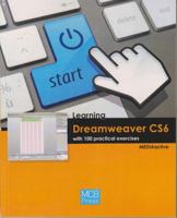 Learning Dreamweaver Cs6 with 100 Practical Excercises 8426719058 Book Cover