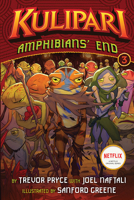 Amphibians' End: A Kulipari Novel 1419721941 Book Cover