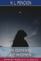 In Defense of Women B0033350KQ Book Cover