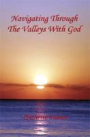 Navigating Through the Valleys with God 1608622878 Book Cover