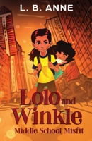 Lolo and Winkle Middle School Misfit B084DGDYV6 Book Cover