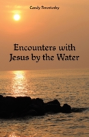 Encounters with Jesus by the Water 1973670313 Book Cover