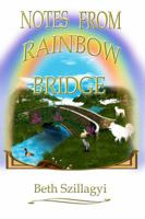 Notes From Rainbow Bridge 0744311411 Book Cover