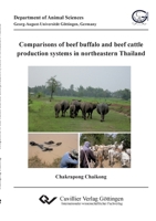 Comparisons of beef buffalo and beef cattle production systems in northeastern Thailand 3869554088 Book Cover