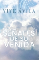 Senales de su Venida 1560634332 Book Cover