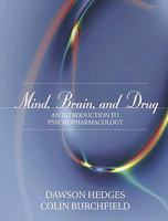 Mind, Brain, and Drug: An Introduction to Psychopharmacology [With Access Code] 0205678238 Book Cover