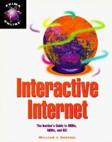 Interactive Internet: The Insider's Guide to Muds, Moos and IRC 1559587482 Book Cover