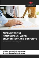 Administrative Management, Work Environment and Conflicts 6205699060 Book Cover