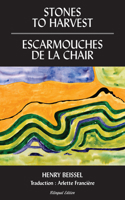 Stones to Harvest / Escarmouches de la Chair (55) 1771837411 Book Cover