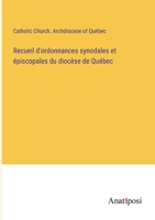 Recueil d'ordonnances synodales et épiscopales du diocèse de Québec (French Edition) 3382739348 Book Cover