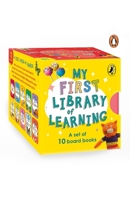 My First Library of Learning: Box set, Complete collection of 10 early learning board books for super kids, 0 to 3 | ABC, Colours, Opposites, Numbers, ... toddler) 0143452762 Book Cover