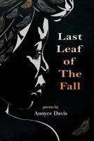 Last Leaf of The Fall: Poems 1722104198 Book Cover