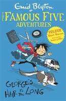 Famous Five Colour Short Stories: George's Hair Is Too Long (Famous Five Colour Reads) 1444916262 Book Cover