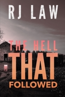 The Hell that Followed: A Crime Thriller B08BDXM74P Book Cover