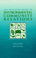 The Practical Guide to Environmental Community Relations 0471163880 Book Cover