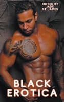 Black Erotica: Erotic, Adult Short Stories Written by Black Women featuring Older-Younger, BDSM, First Times, Anal Sex, Groups, Cuckold, Gangbangs, MFM, Lesbian, and Paranormal Fantasies 1959979167 Book Cover