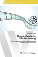 Bundesdeutsche Filmförderung 3639446011 Book Cover