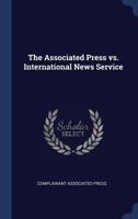 The Associated Press vs. International News Service 1376770016 Book Cover