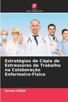 Estratégias de Cópia de Estressores de Trabalho na Colaboração Enfermeiro-Físico 6205828839 Book Cover