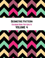 Geometric Pattern Coloring Book For Adults Volume 4: Adult Coloring Book Geometric Patterns. Geometric Patterns & Designs For Adults. Arrow Background Geometric Design. Geometric Coloring Books. B08SPLPN7K Book Cover