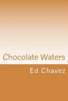 Chocolate Waters 1481165194 Book Cover