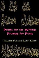 Poems for the Writing: Prompts for Poets 0615782833 Book Cover