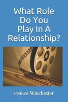 What Role Do You Play in a Relationship 1729732895 Book Cover
