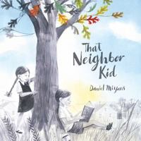 That Neighbor Kid 1481449796 Book Cover