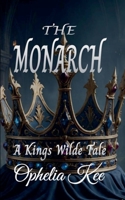 The Monarch (Kings Wilde) B0H7FDNRPT Book Cover
