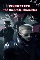 Resident Evil: The Umbrella Chronicles B08DBHD5ZY Book Cover