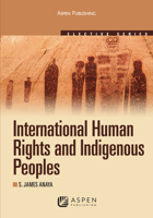 International Human Rights and Indigenous Peoples 0735562482 Book Cover